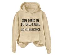 Hoodies For Women Some Things Are Better Left Alone Like Me Instance Holiday Long Sleeve Ladies Hoodie Pullover Winter Fall Comfy Causal Hooded Sweatshirts Trendy (Khaki, M) Sweatshirt Womens