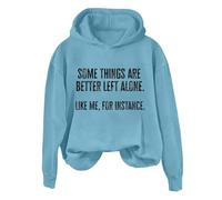 Hoodies For Women Some Things Are Better Left Alone Like Me Instance Holiday Long Sleeve Ladies Hoodie Pullover Winter Fall Comfy Causal Hooded Sweatshirts (Light Blue, XL) Women Christmas Sweatshirt