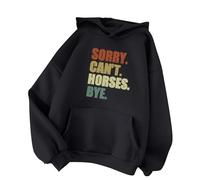 Hoodies for Women Sorry Can't Horses Bye Funny Printed Shirts Long Sleeve Casual Drawstring Hooded Sweatshirts 2024 New