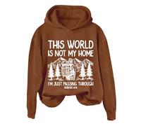 Hoodies For Women This World Is Not My Home I'm Just Passing Through Long Sleeve Holiday Ladies Hoodie Pullover Winter Comfy Causal Hooded Sweatshirts Fall Trendy (Coffee, 3XL) Long Coat For Women