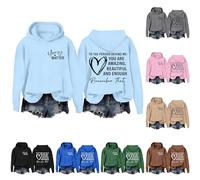 Hoodies for Women UK Fashion Backprint Long Sleeve Sweatshirt,to The Person Behind Me Hoodie Dear Person Behind Me Hoodie You are Amazing Enough, Letter Print Hooded Sweatshirts Pullover Tops