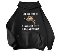 Hoodies for Women UK I'll Get Over It I Just Need To Be Dramatic First Hooded Sweatshirt with Pocket Cute Animal Graphic Long Sleeve Tops(Black, S)