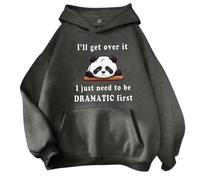 Hoodies for Women UK I'll Get Over It I Just Need To Be Dramatic First Panda Graphic Hooded Sweatshirt Casual Long Sleeve Tops(Dark Gray, M)