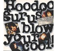 Hoodoo Gurus - Blow your cool (1987) [VINYL]