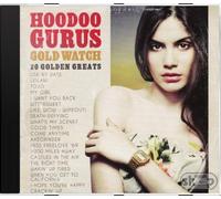 Hoodoo Gurus - Gold Watch: 20 Golden Greats