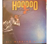 Hoodoo Rhythm Devils - All Kidding Aside