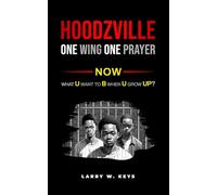 Hoodzville: One Wing, One Prayer (Yangster to Role Model)