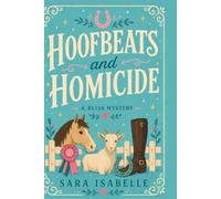Hoofbeats and Homicide: A Bliss cozy mystery
