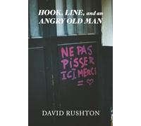 Hook, Line, and an Angry Old Man.