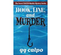 Hook, Line, and Murder (The Sweet Tooth Murder Mystery)