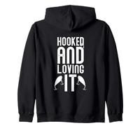 HOOKED AND LOVING IT Zip Hoodie