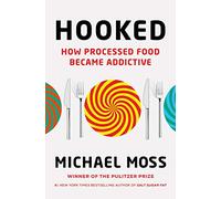 Hooked: How Processed Food Became Addictive