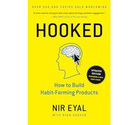 Hooked: How to Build Habit-Forming Products