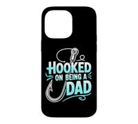 HOOKED ON BEING A DAD Case for iPhone 14 Pro Max