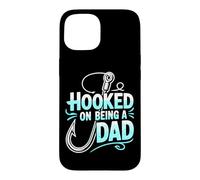 HOOKED ON BEING A DAD Case for iPhone 15