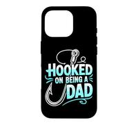 HOOKED ON BEING A DAD Case for iPhone 16 Pro