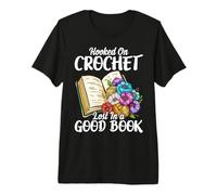 Hooked on Crochet Lost in a Good Book Crocheting Premium T-Shirt