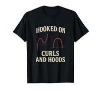 Hooked on Curls and Hoods STEM Math Novelty T-Shirt