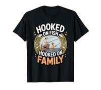 Hooked On Fish Hooked On Family - Fisherman T-Shirt