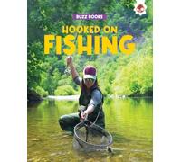 Hooked On Fishing (Buzz Books)