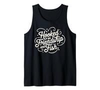 Hooked On Friendship And Fish Funny Fishing Quote Angler Tank Top