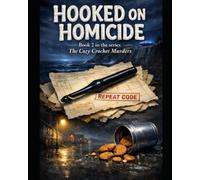 Hooked on Homicide - (The Cozy Crochet Murders Book 2):: An Amateur Sleuth Mystery with a Twist, British Mystery Series for Fans of Crafting and Female Sleuths.
