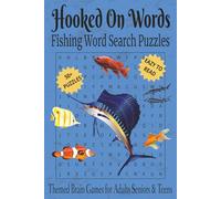 Hooked On Words: Fishing Word Search Puzzles | 50+ Puzzles Easy to Read | Themed Brain Games for Adults Seniors & Teens | For Vacations Holidays Birthdays & More | 6 x 9 Inches 110 Pages