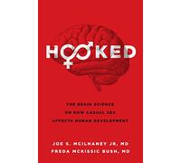 Hooked: The Brain Science on How Casual Sex Affects Human Development
