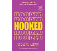 Hooked: Why We Are Addicted and How To Break Free (English)