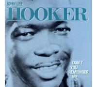 Hooker John Lee - Dont You Remember Me