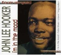 Hooker, John Lee - I'm in the Mood