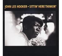 Hooker, John Lee - Sittin Here Thinkin