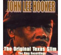 Hooker, John Lee - The Original Texas Slim: The King Recordings