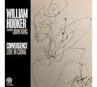 Hooker, William - Convergence: Live in China