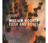 Hooker, William - Flesh And Bones [VINYL]