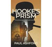 Hooke's Prism: The terrifying legacy of 'the English Leonardo'