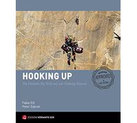 Hooking Up - The Ultimate Big Wall and Aid Climbing Manual