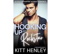 Hooking Up With a Rockstar: An Opposites Attract Romance (Soulmates)