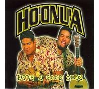 Ho'Onu'a - Have a Good Time