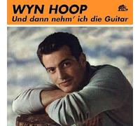 Hoop, Wyn - Und Dann Nehm' Ich Die Guitar