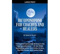 Ho'Oponopono for Coaches and Healers