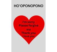 Ho'oponopono netebook: Daily gratitude and forgiveness: Ho'oponopono lined notebook, 6x9 inches.