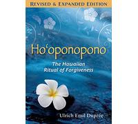 Ho'oponopono: The Hawaiian Ritual of Forgiveness