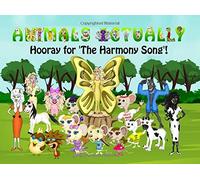Hooray for 'The Harmony Song'!: Volume 8 (Animals Actually A-Z)
