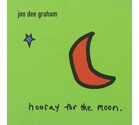 Hooray for the Moon by Jon Dee Graham (2013-05-03)