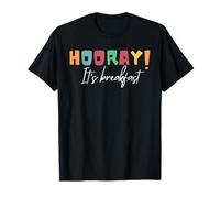 Hooray! It's Breakfast Positive Teacher & Cafeteria Lover T-Shirt