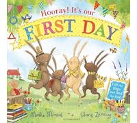 Hooray! It's Our First Day: A Starting School Lift-the-Flap Adventure (The Bunny Adventures)
