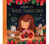 Hooray, It's Three Kings Day!: A Picture Book for Epiphany