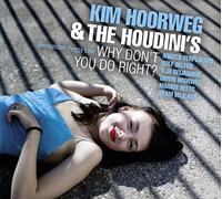Kim/Houdini's Hoorweg Why Don't You Do Right? (CD) (US IMPORT)