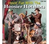 Hoosier Hot Shots - Havin' Fun With The Hoosier Hotshots